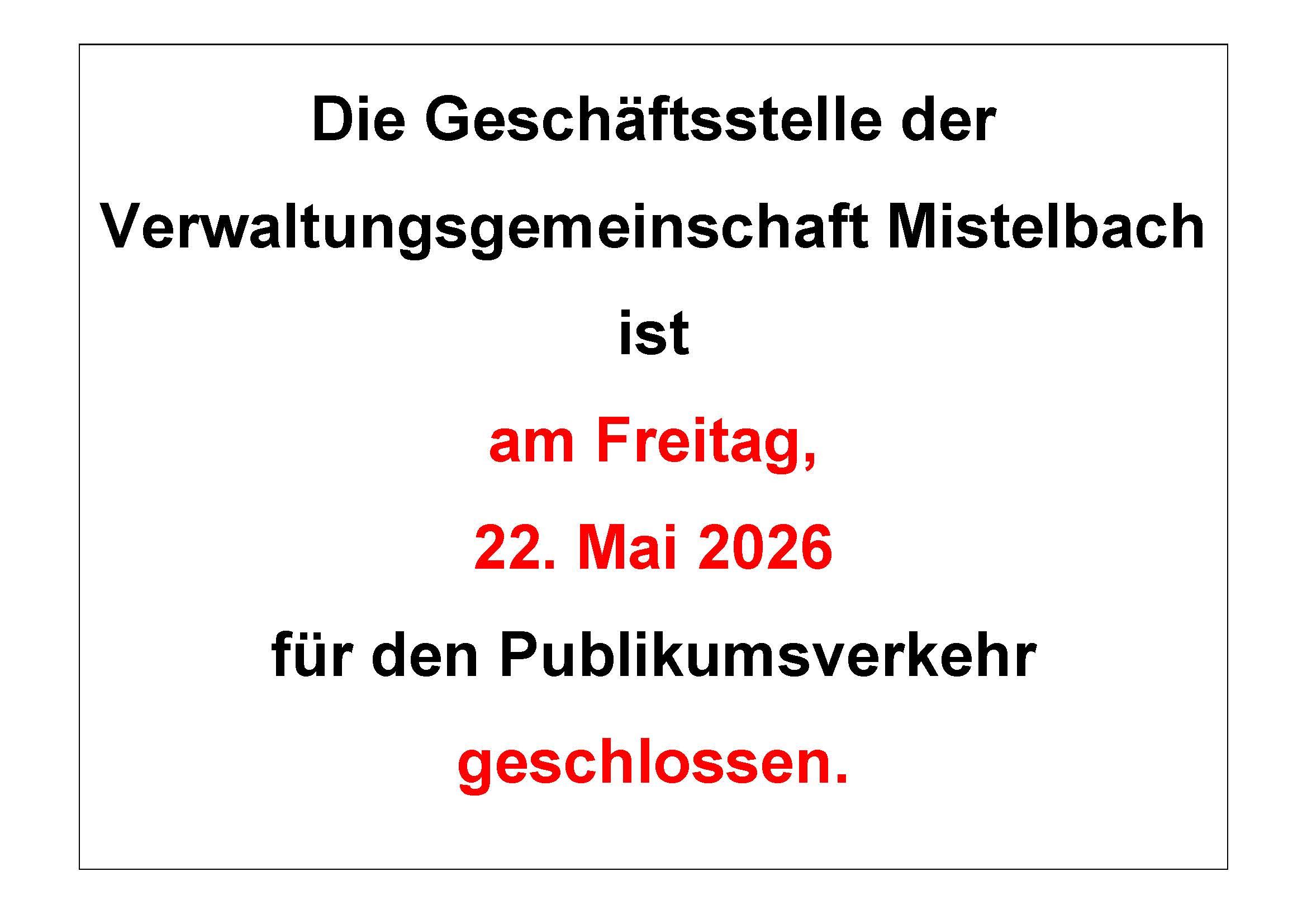 Geschäftsstelle der Verwaltungsgemeinschaft Mistelbach geschlossen